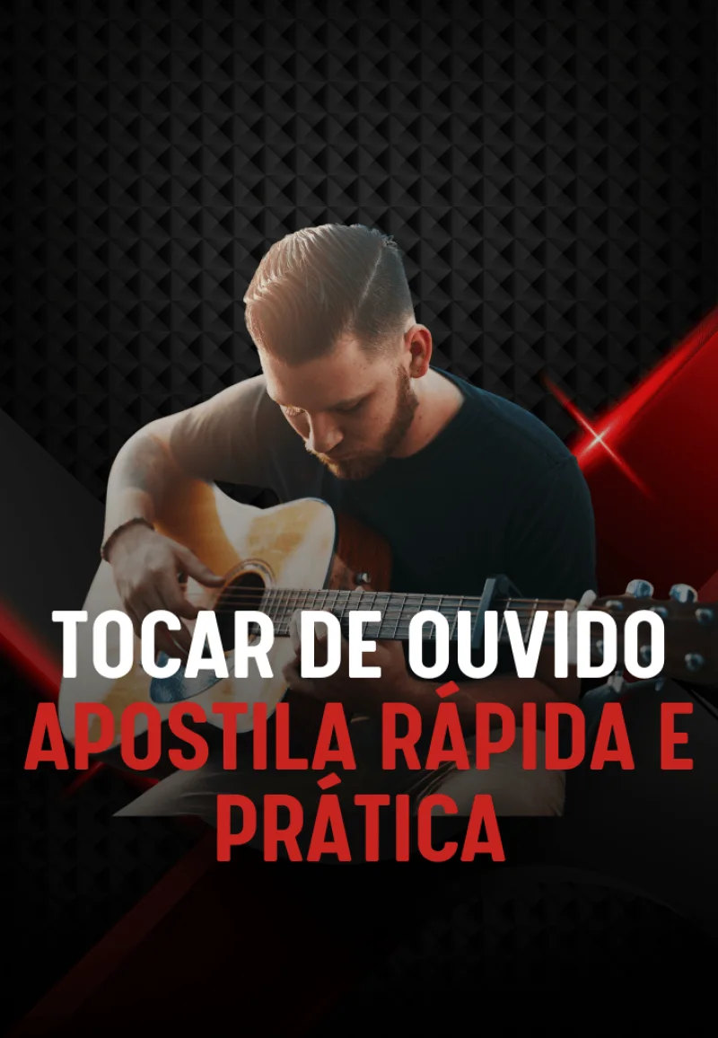 Tocar de Ouvido: Apostila Rápida e Prática