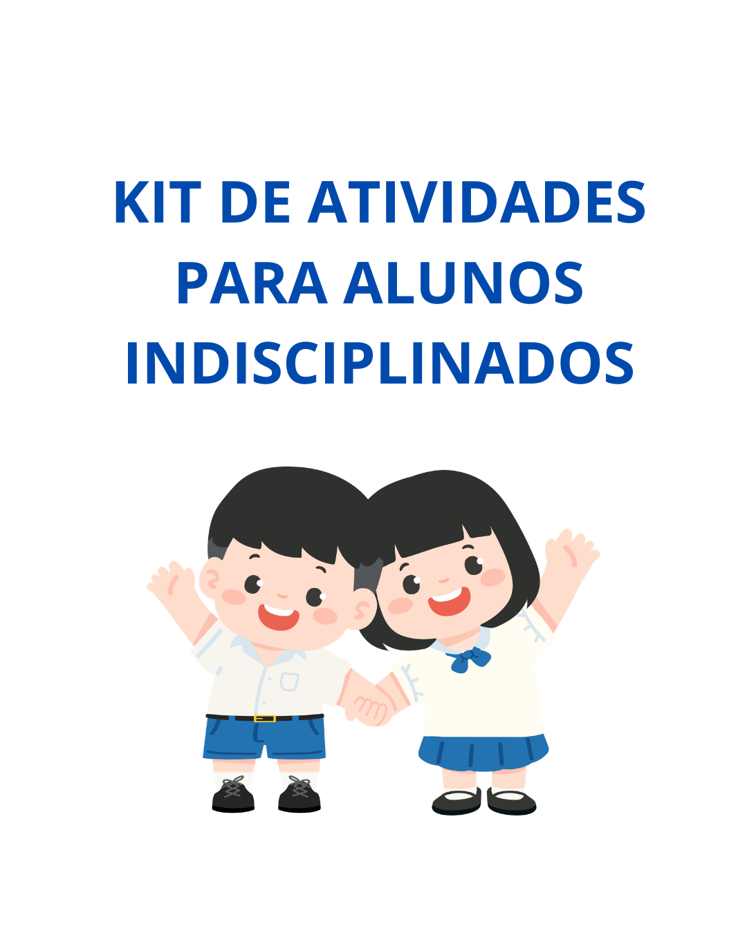 KIT DE ATIVIDADES PARA ALUNOS INDISCIPLINADOS
