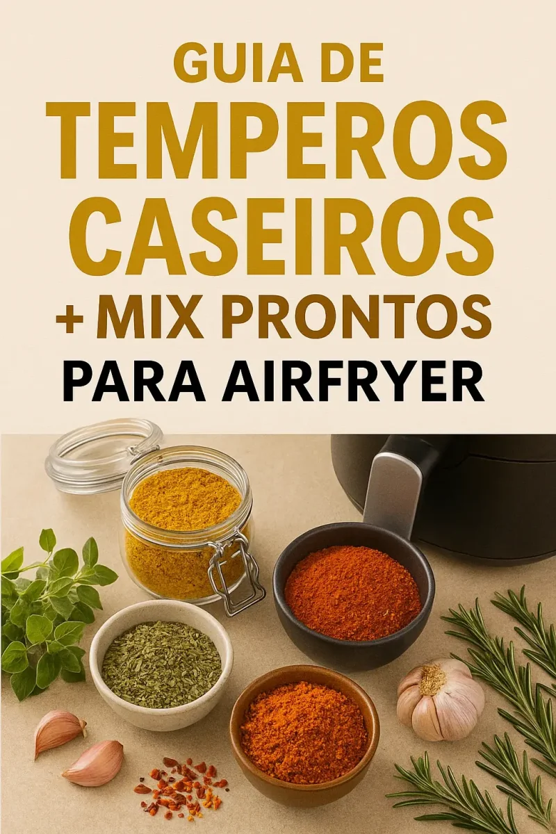 20 Temperos Naturais Caseiros + Mix para Airfryer