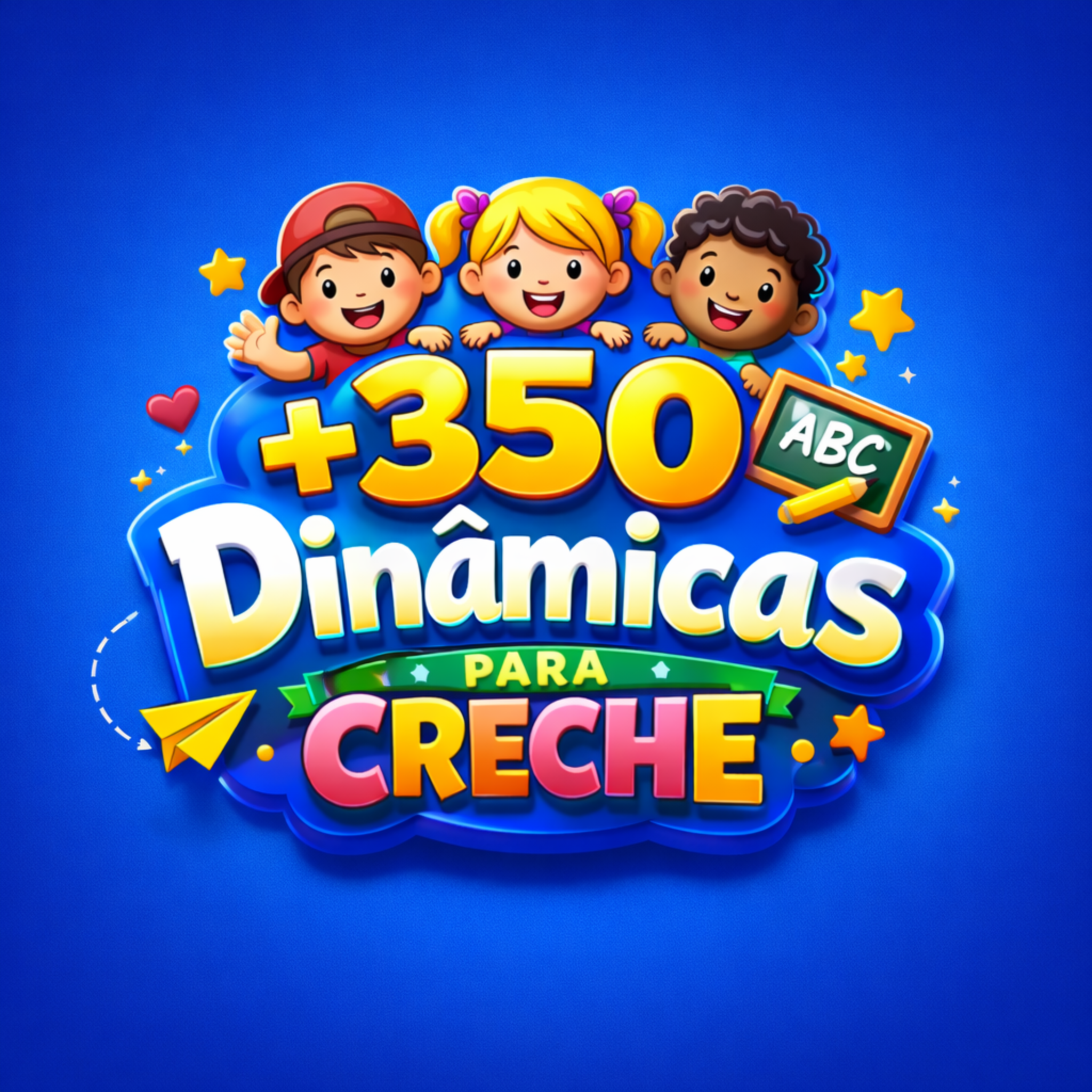 +350 Dinâmicas para Creche - Pacote Premium