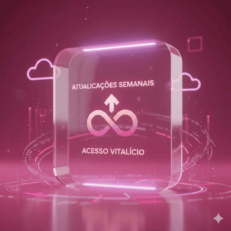 Atualizações Semanais + Acesso Vitalício 
