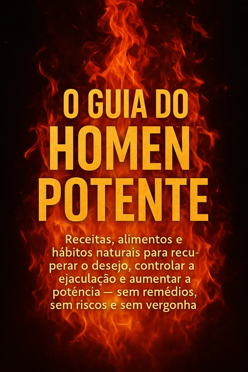 O Guia Do Homem Potente + 3 Bônus Exclusivos