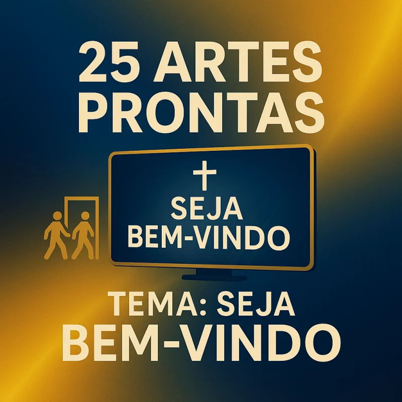25 ARTES COM TEMA: SEJA BEM-VINDO