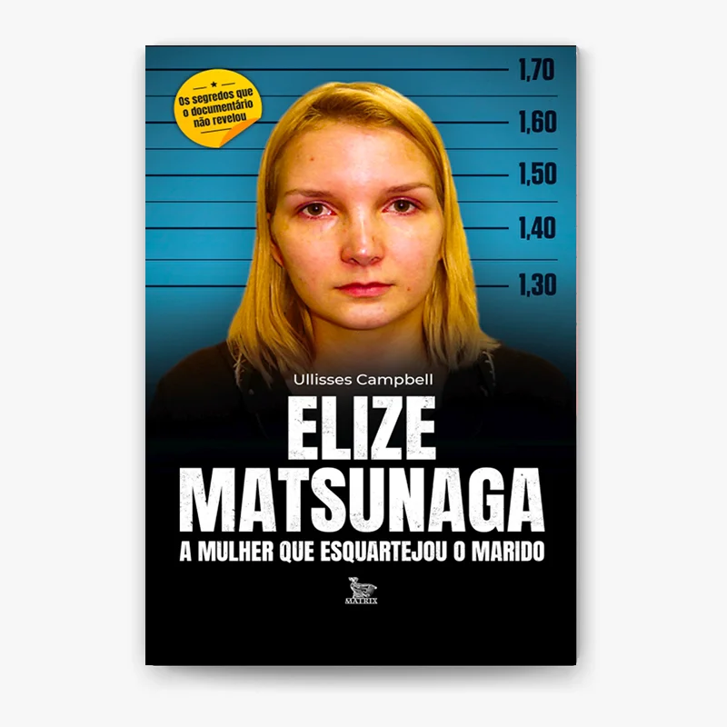 E-book: Elize Matsunaga - A Mulher que Esquartejou o Marido