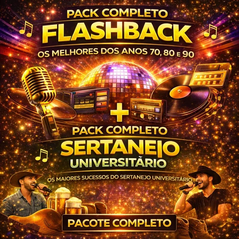 Pack Completo Flashback + Pack Completo Sertanejo Universitário