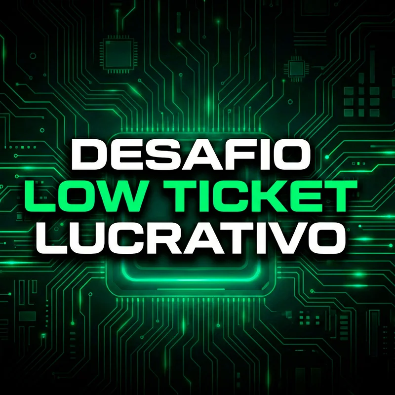 Desafio Low Ticket Lucrativo - Ingresso Básico