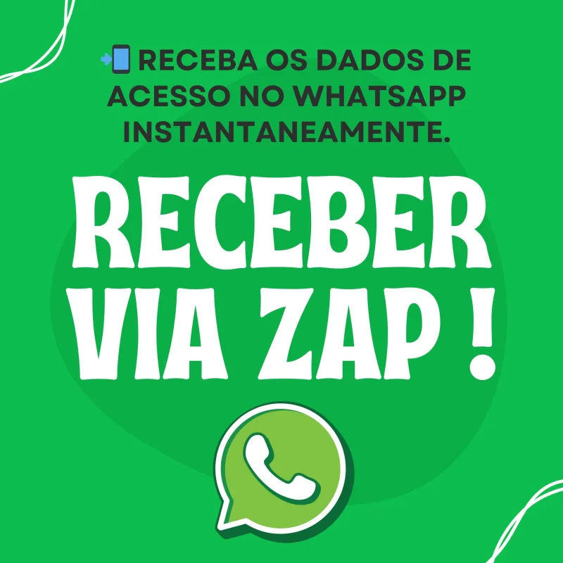 📲 Receba os dados de acesso no WhatsApp instantaneamente.